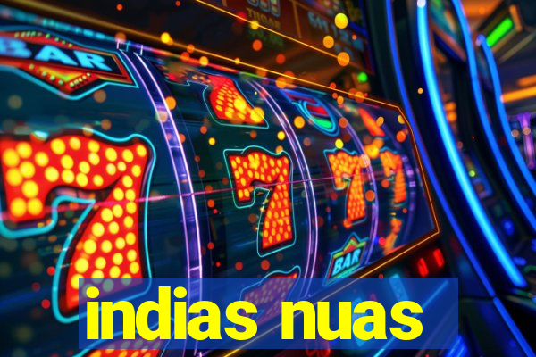 indias nuas